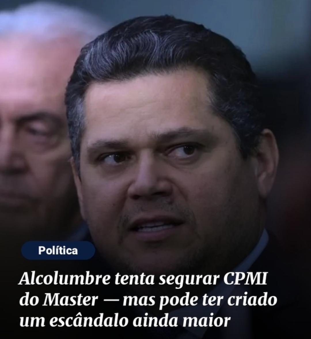 Alcolumbre tenta segurar CPMI do Master — mas pode ter criado um escândalo ainda maior
