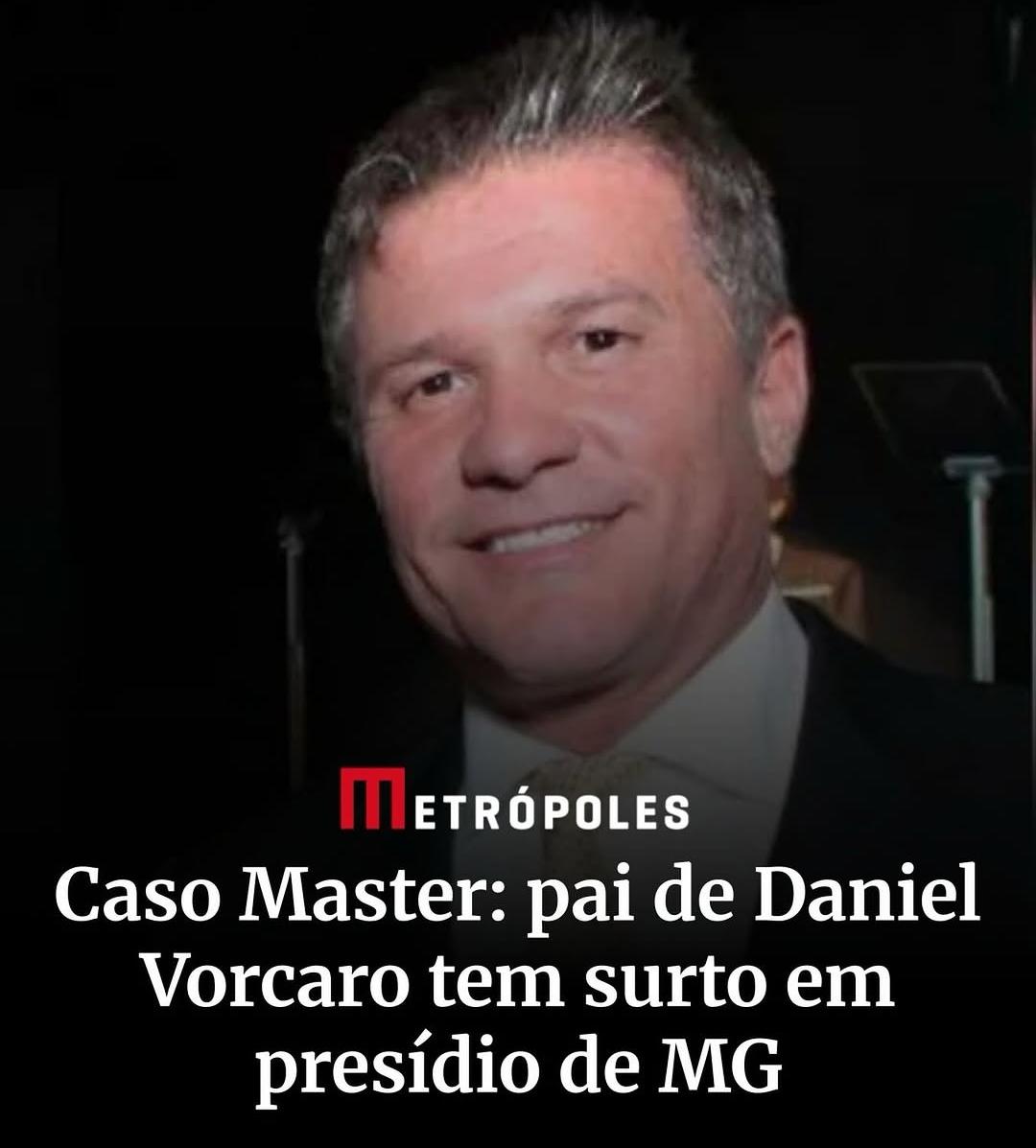 Caso Master: pai de Daniel Vorcaro tem surto em presídio de MG