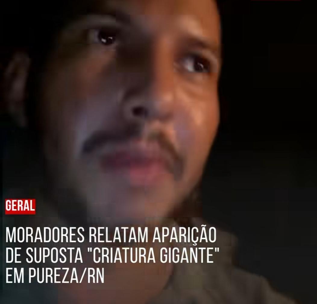 Moradores relatam aparição de “criatura gigante” em Pureza (RN) e mobilizam comunidade