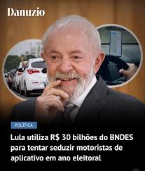 Lula libera R$ 30 bilhões do BNDES para motoristas de aplicativo às vésperas da eleição