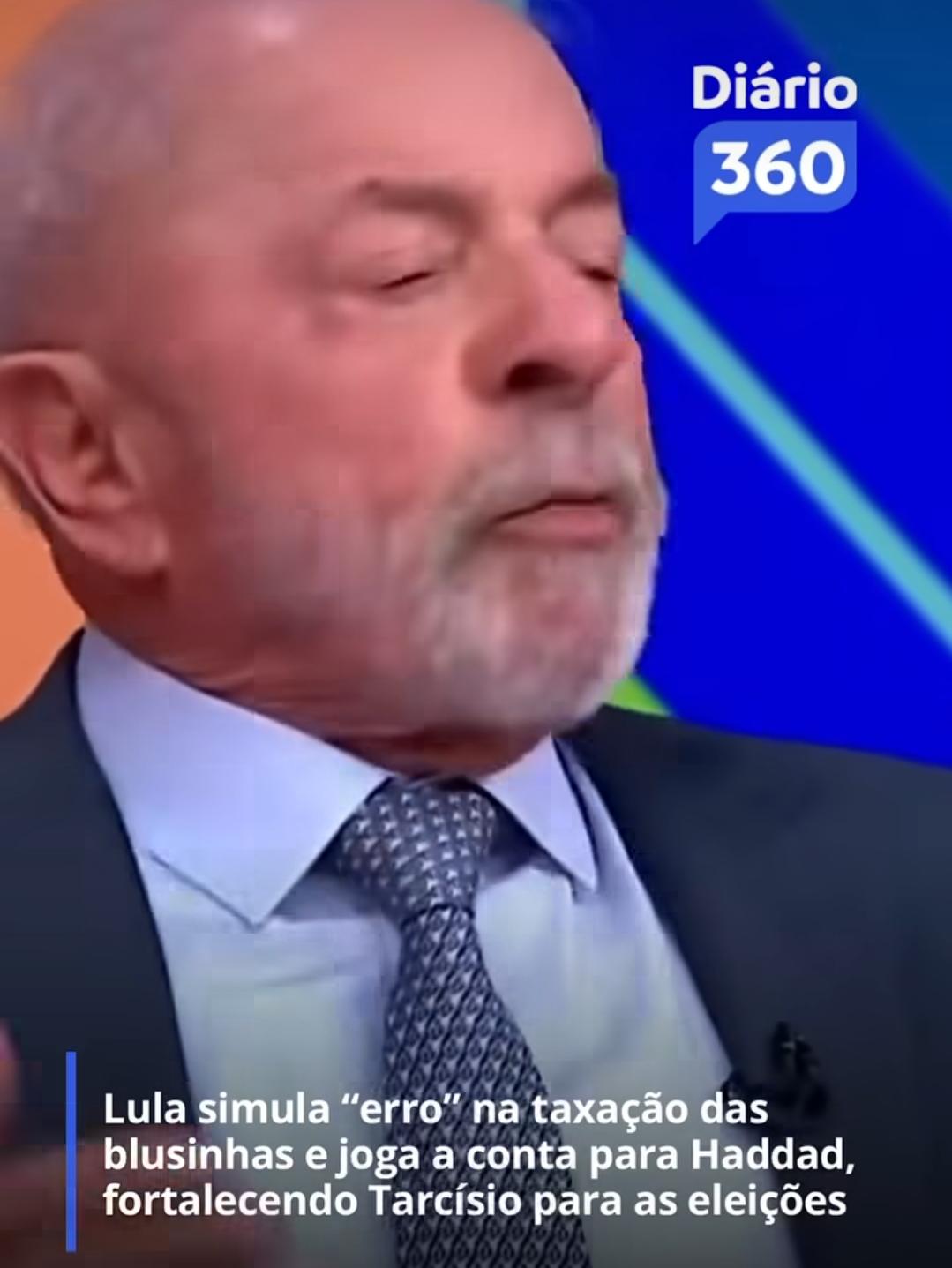 Lula simula “erro” na taxação das blusinhas e joga a conta em Haddad, fortalecendo Tarcísio para 2026