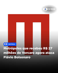 Metrópoles, que recebeu R$ 27 milhões de Vorcaro, agora ataca Flávio Bolsonaro