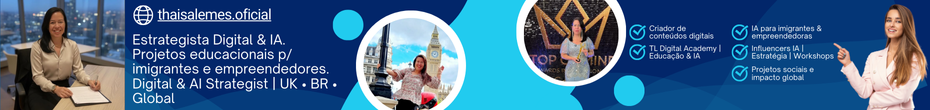 Criador de conteúdos digitais TL Digital Academy Educação & IA IA para imigrantes & empreendedoras Influencers IA Estratégia Workshops 🌍 Projetos sociais e impacto global